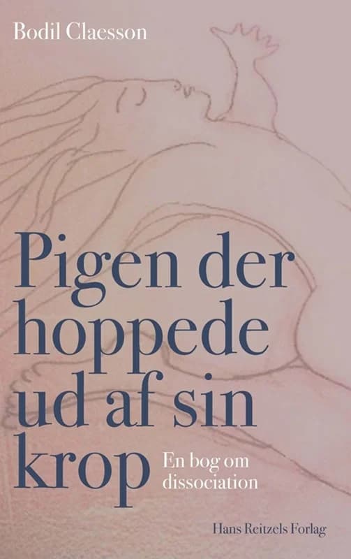 Pigen der hoppede ud af sin krop (2, 2014) | Bodil Claesson